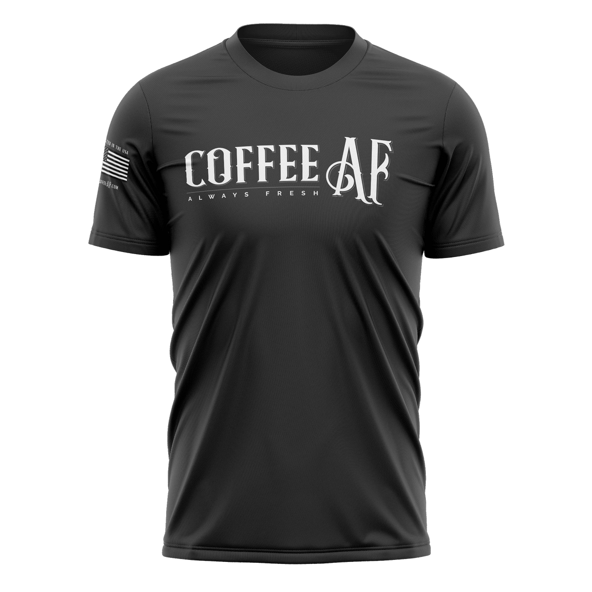 Coffee AF Coffee T-Shirt - Coffee AF Always Fresh ™️